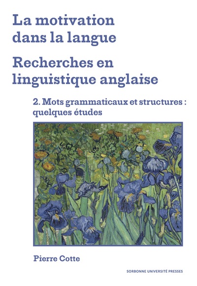 MOTIVATION DANS LA LANGUE. RECHERCHES EN LINGUISTIQUE ANGLAISE - 2. MOTS GRAMMATICAUX ET STRUCTUR
