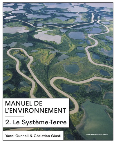 MANUEL DE L´ENVIRONNEMENT 2 - VOL.A2. COMPRENDRE LE SYSTEME-TERRE - EDITION ILLUSTREE