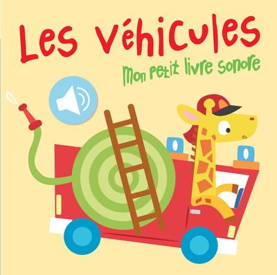VEHICULES / MON PETIT LIVRE SONORE