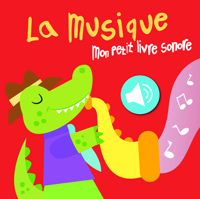 MUSIQUE / MON PETIT LIVRE SONORE