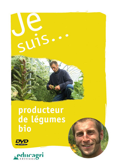 JE SUIS... PRODUCTEUR DE LEGUMES BIO