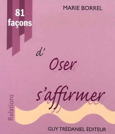 81 FACONS D'OSER S'AFFIRMER