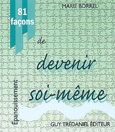 81 FACONS DE DEVENIR SOI - MEME