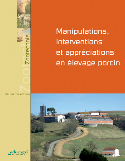 MANIPULATIONS, INTERVENTIONS ET APPRECIATIONS EN ELEVAGE PORCIN