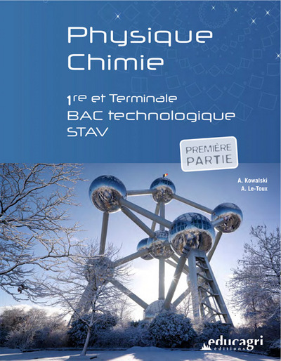 PHYSIQUE CHIMIE : 1RE ET TERMINALE BAC TECHNOLOGIQUE STAV (PREMIERE PARTIE)