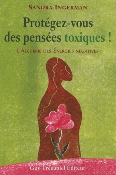 PROTEGEZ-VOUS DES PENSEES TOXIQUES