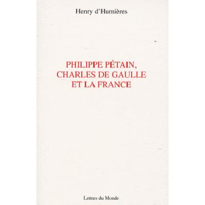 PH. PETAIN, CH. DE GAULLE & LA FRANCE