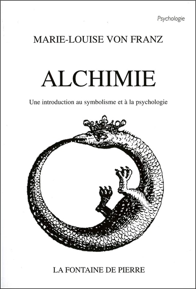 ALCHIMIE ; UNE INTRODUCTION AU SYMBOLISME ET A LA PSYCHOLOGIE