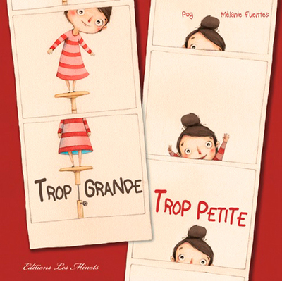 TROP GRANDE, TROP PETITE