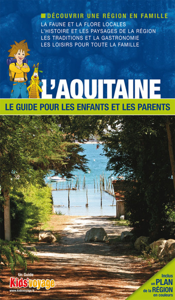 L´AQUITAINE GUIDE PR LES ENFANTS ET LES PARENTS