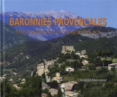 BARONNIES PROVENCALES. MONT VENTOUX ET MONTAGNE DE LURE