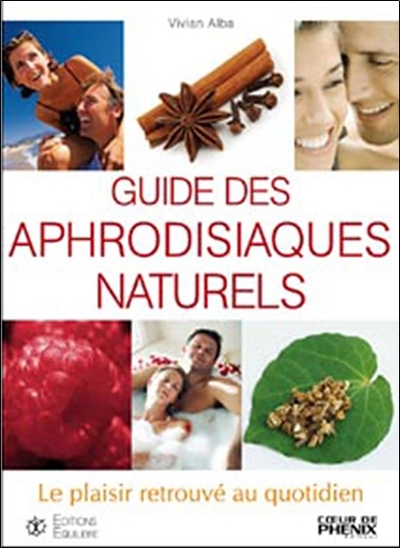 GUIDE DES APHRODISIAQUES NATURELS