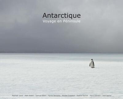 ANTARCTIQUE  2EME EDITION  VOYAGE EN PENINSULE