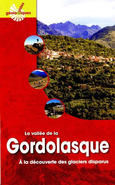 VALLEE DE LA GORDOLASQUE A LA DECOUVERTE DES GLACIERS DISPARUS
