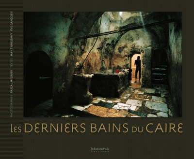 DERNIERS BAINS DU CAIRE (LES)
