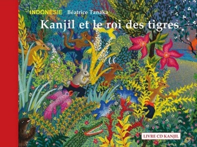 KANJIL ET LE ROI DES TIGRES LIVRE CD