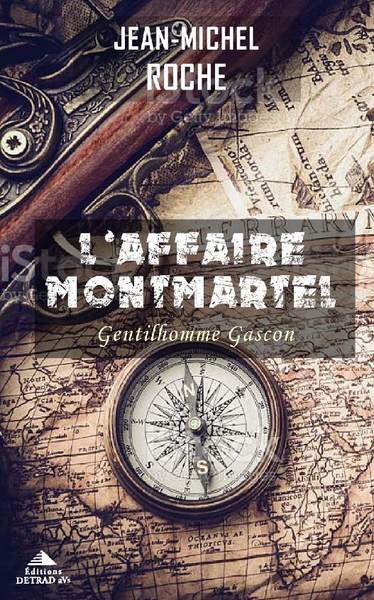 AFFAIRE MONTMARTEL - GENTILHOMME GASCON