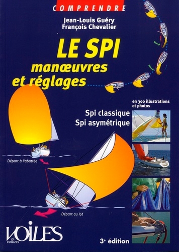 COMPRENDRE LE SPI MANOEUVRES ET REGLAGES