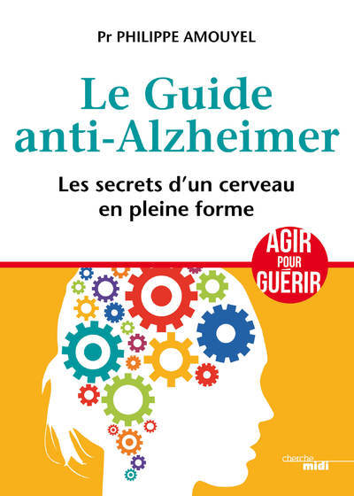 GUIDE ANTI-ALZHEIMER - LES SECRETS D´UN CERVEAU EN PLEINE FORME