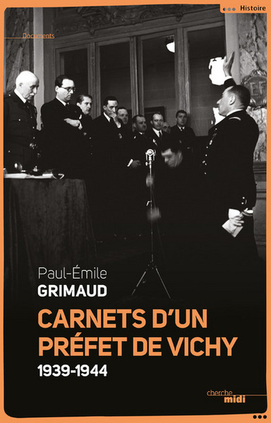CARNETS D´UN PREFET DE VICHY 1939-1944