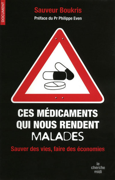 CES MEDICAMENTS QUI NOUS RENDENT MALADES