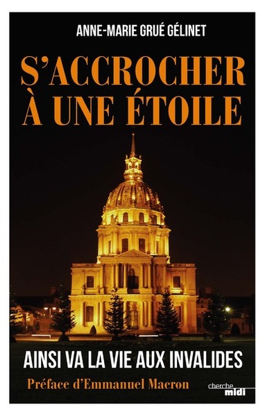 S´ACCROCHER A UNE ETOILE - AINSI VA LA VIE AUX INVALIDES