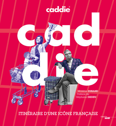 CADDIE, ITINERAIRE D´UNE ICONE