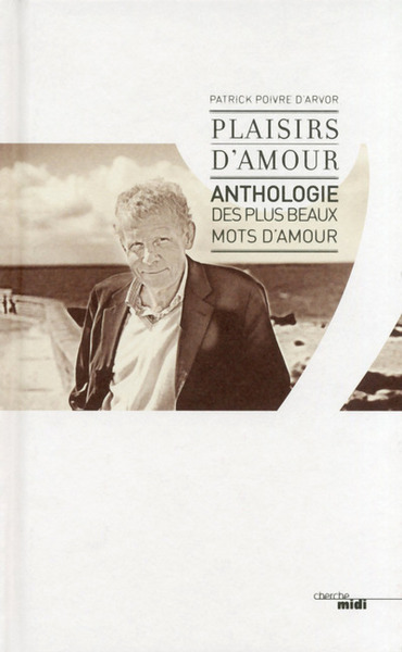 PLAISIRS D´AMOUR - ANTHOLOGIE DES PLUS BEAUX MOTS  D´AMOUR
