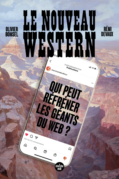 NOUVEAU WESTERN - QUI PEUT REFRENER LES GEANTS DU WEB ?