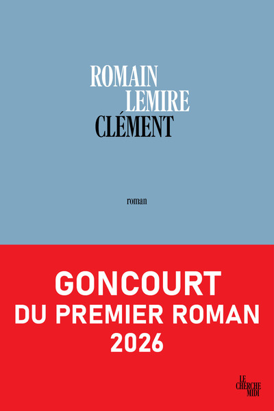 CLEMENT - PRIX GONCOURT DU PREMIER ROMAN 2026
