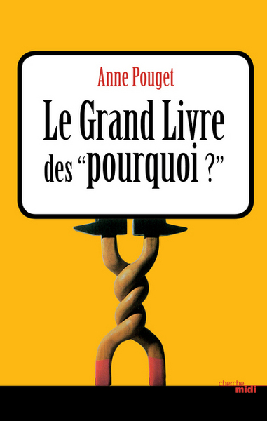 GRAND LIVRE DES POURQUOI ?