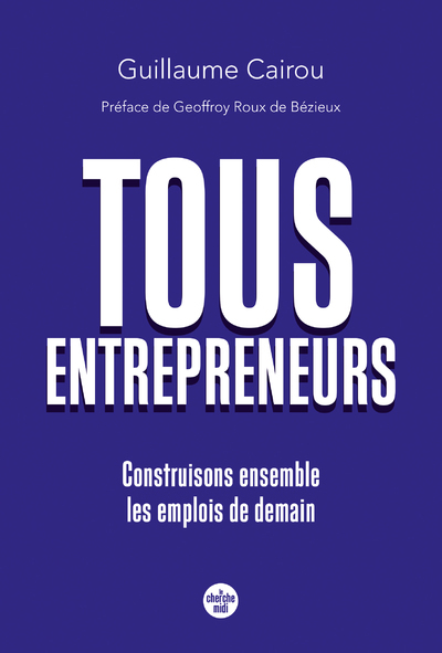 TOUS ENTREPRENEURS - CONSTRUISONS ENSEMBLE LES EMPLOIS DE DEMAIN