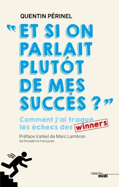 ET SI ON PARLAIT PLUTOT DE MES SUCCES ? - COMMENT J´AI TRAQUE LES ECHECS DES WINNERS