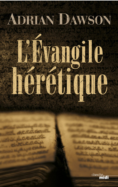 L´EVANGILE HERETIQUE