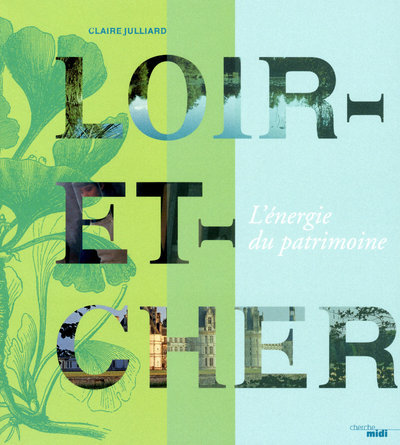 LOIR-ET-CHER - L´ENERGIE DU PATRIMOINE