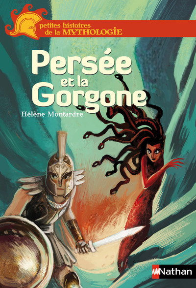 PERSEE ET LA GORGONE - PETITES HISTOIRES DE LA MYTHOLOGIE