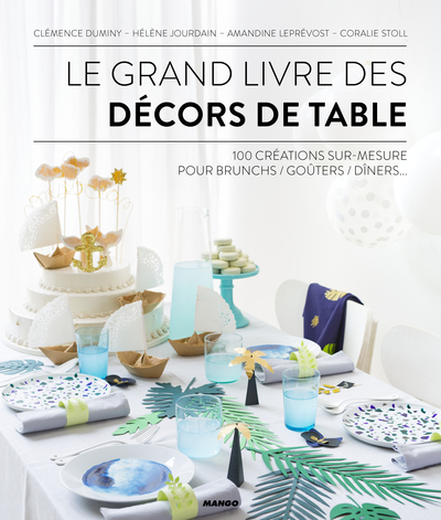 GRAND LIVRE DES DECORS DE TABLE