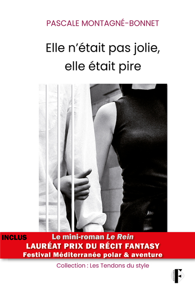 ELLE N´ETAIT PAS JOLIE, ELLE ETAIT PIRE.
