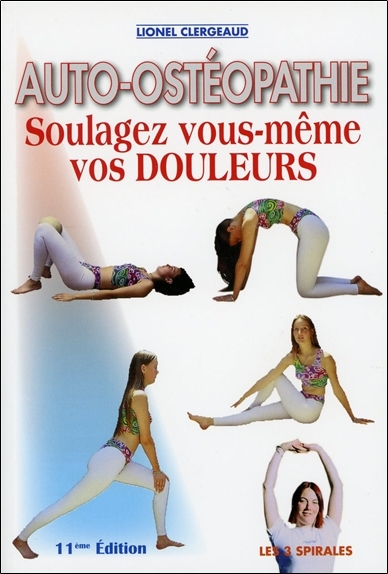 AUTO-OSTEOPATHIE - SOULAGEZ VOUS-MEME