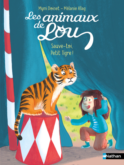 ANIMAUX DE LOU : SAUVE-TOI, PETIT TIGRE !