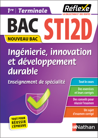 GUIDE BAC STI2D - SPECIALITE INGENIERIE, INNOVATION ET DEVELOPPEMENT DURABLE 1RE/ TLE - REFLEXE - N
