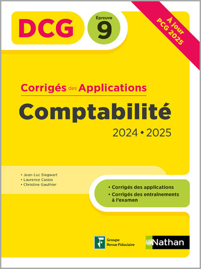 COMPTABILITE - DCG - EPREUVE 9 - CORRIGES DES APPLICATIONS - 2024/2025