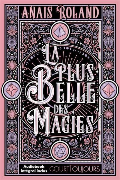 COURT TOUJOURS : LA PLUS BELLE DES MAGIES