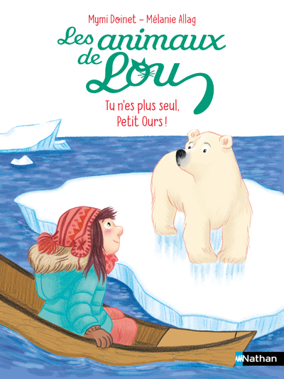 ANIMAUX DE LOU : TU N´ES PLUS SEUL, PETIT OURS !