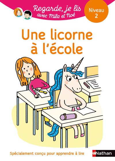 REGARDE JE LIS ! UNE HISTOIRE A LIRE TOUT SEUL - UNE LICORNE A L´ECOLE NIV 2