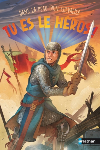 TU ES LE HEROS ! DANS LA PEAU D´UN CHEVALIER
