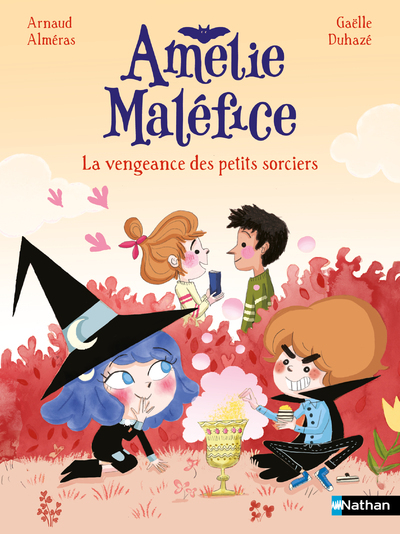 AMELIE MALEFICE - LA VENGEANCE DES PETITS SORCIERS