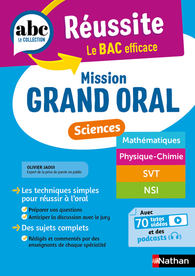 ABC REUSSITE - MISSION GRAND ORAL - SCIENCES - SPECIALITES TERM - MATHS, PHYSIQUE-CHIMIE, SVT, NSI
