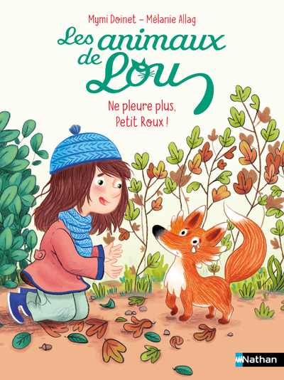 ANIMAUX DE LOU : NE PLEURE PLUS, PETIT ROUX !