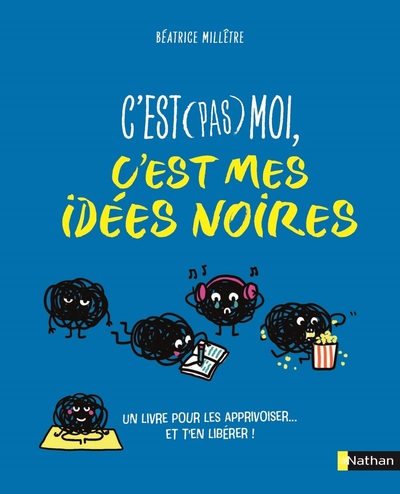 C´EST (PAS) MOI, C´EST MES IDEES NOIRES